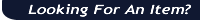 Looking For an Item